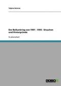 Balkankrieg von 1991 - 1995 - Ursachen und Hintergr�nde