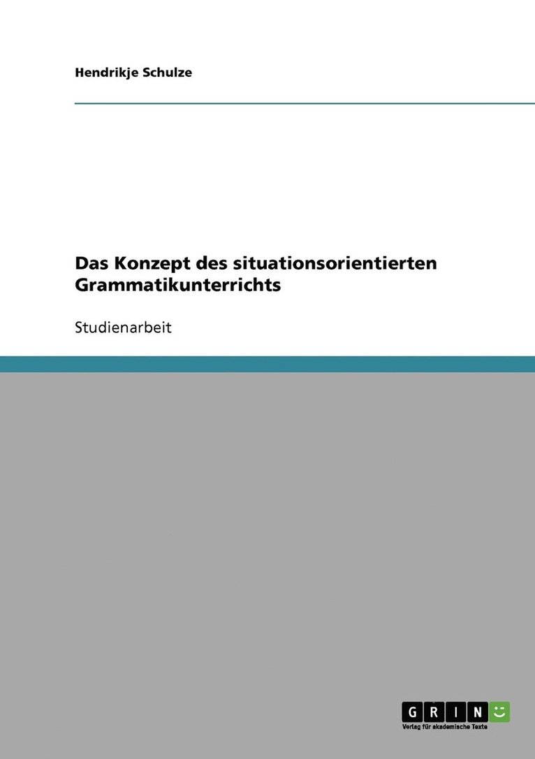 Hendrikje Schulze - Konzept des situationsorientierten Grammatikunterrichts, Häftad