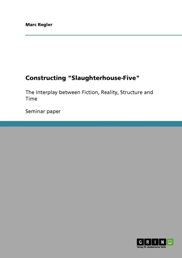 Marc Regler - Constructing "Slaughterhouse-Five", Häftad