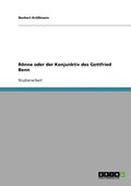 Roenne oder der Konjunktiv des Gottfried Benn