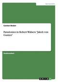 Paradoxien in Robert Walsers "Jakob von Gunten"