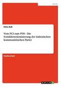 Vom PCI zum PDS - Die Sozialdemokratisierung der italienischen kommunistischen Partei