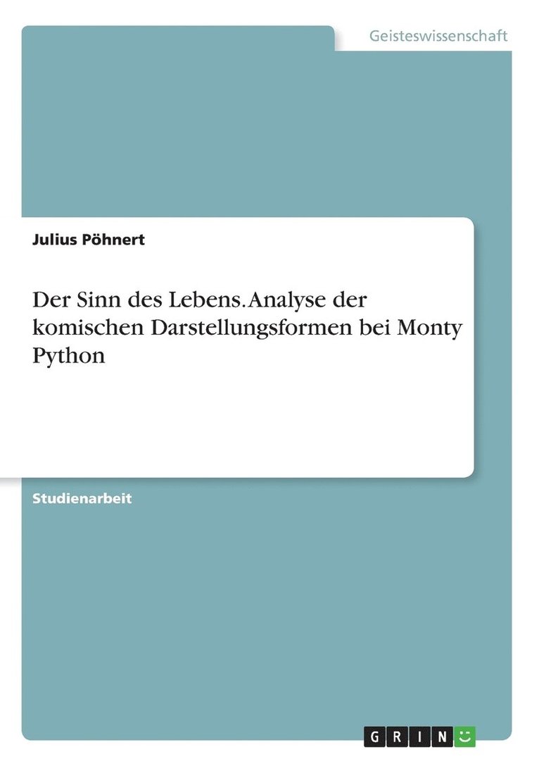Julius Pöhnert - Sinn des Lebens. Analyse der komischen Darstellungsformen bei Monty Python, Häftad