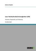 Lese- Rechtschreibschwierigkeiten (LRS). Ursachen, Diagnostik und F�rderung