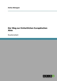 Weg zur Einheitlichen Europäischen Akte