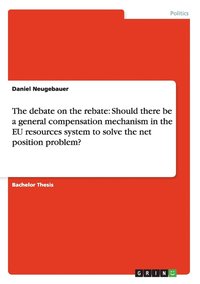 The Debate on the Rebate