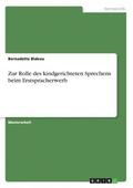 Zur Rolle Des Kindgerichteten Sprechens Beim Erstspracherwerb