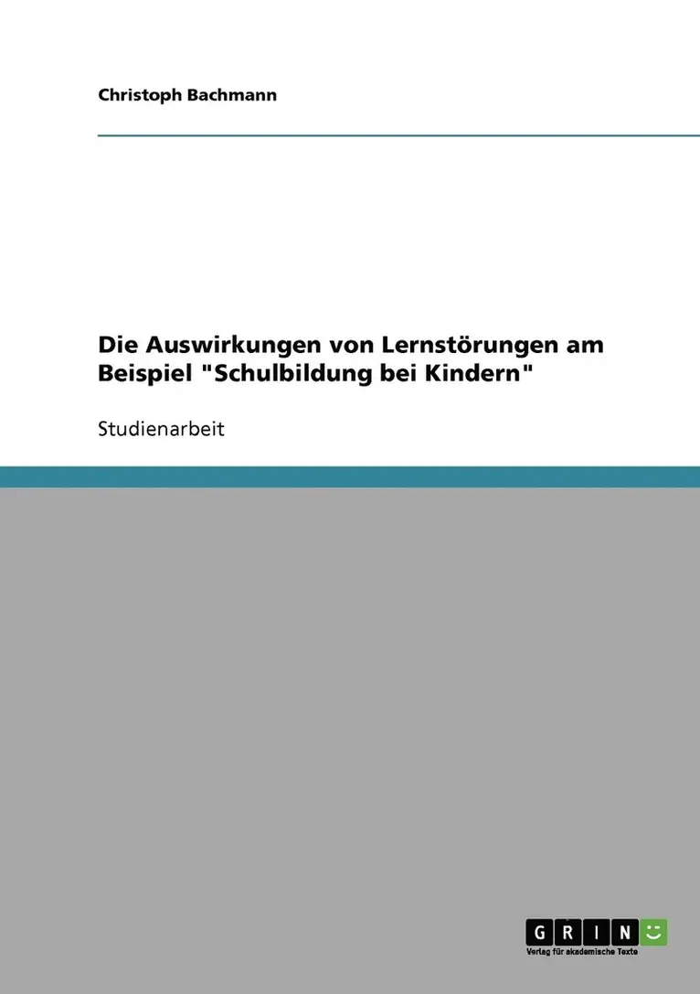 Christoph Bachmann - Auswirkungen von Lernstörungen am Beispiel "Schulbildung bei Kindern", Häftad. Tillgänglighet: Lägg i varukorg