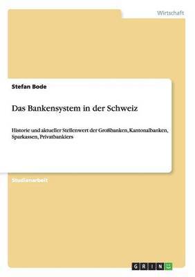 Stefan Bode - Bankensystem in der Schweiz, Häftad