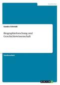Biographieforschung und Geschichtswissenschaft