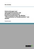 Untersuchungen zum gattungstheoretischen und produktions-asthetischen Experimentalcharakter des Werkes 'Jahrmarktsfest zu Plundersweilern' von Goethe
