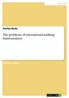 Stefan Bode - problems of international auditing harmonisation, Häftad