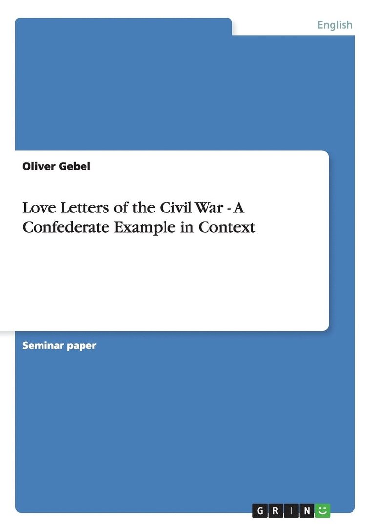 Oliver Gebel - Love Letters of the Civil War - A Confederate Example in Context, Häftad