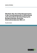 �berblick �ber die Verbandsorganisation in der Consulting-Branche in Deutschland unter besonderer Ber�cksichtigung des Bundesverbandes Deutscher Unternehmensberater BDU e.V.