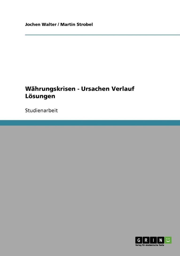 Jochen Walter, Martin Strobel - Währungskrisen - Ursachen Verlauf Lösungen, Häftad