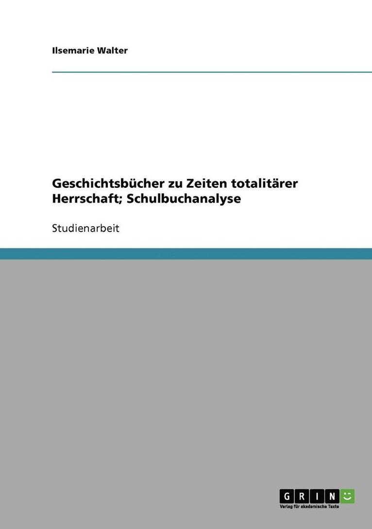 Ilsemarie Walter - Geschichtsbücher zu Zeiten totalitärer Herrschaft; Schulbuchanalyse, Häftad
