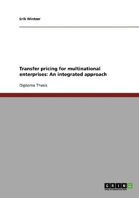 Erik Wintzer - Transfer pricing for multinational enterprises. An integrated approach, Häftad