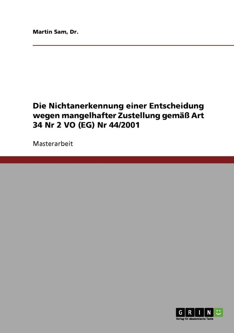 Sam - Nichtanerkennung einer Entscheidung wegen mangelhafter Zustellung gemäß Art 34 Nr 2 VO (EG) Nr 44/2001, Häftad