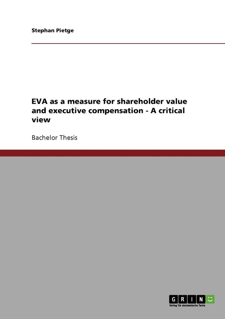 Stephan Pietge - EVA as a measure for shareholder value and executive compensation - A critical view, Häftad