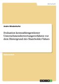 Evaluation Kennzahlengestutzter Unternehmensbewertungsverfahren VOR Dem Hintergrund Des Shareholder-Values