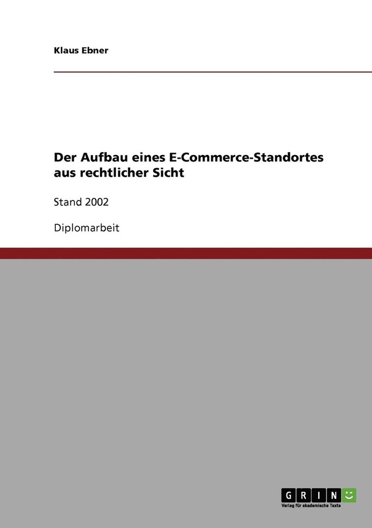 Klaus Ebner - Aufbau eines E-Commerce-Standortes aus rechtlicher Sicht, Häftad