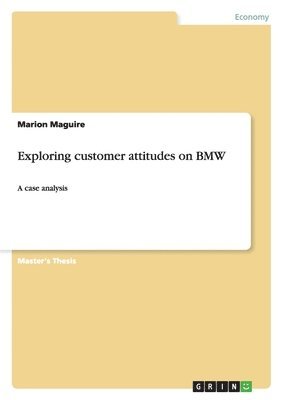 Marion Maguire - Exploring customer attitudes on BMW, Häftad