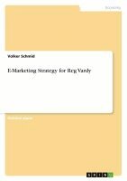 Volker Schmid - E-Marketing Strategy for Reg Vardy, Häftad
