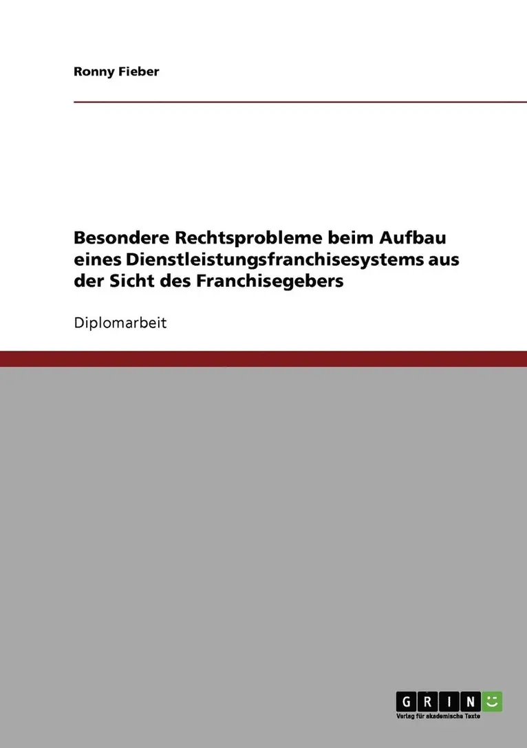 Ronny Fieber - Besondere Rechtsprobleme beim Aufbau eines Dienstleistungsfranchisesystems aus der Sicht des Franchisegebers, Häftad. Tillgänglighet: Lägg i varukorg
