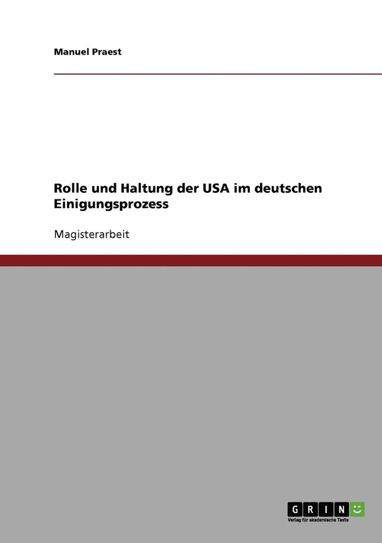 Manuel Praest - Rolle und Haltung der USA im deutschen Einigungsprozess, Häftad