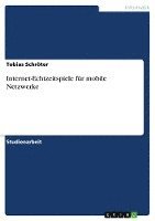 Tobias Schröter - Internet-Echtzeitspiele für mobile Netzwerke, Häftad