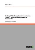 Begriff der Perzeption in David Humes "Enquiry" unter Bezugnahme auf de Malebranche