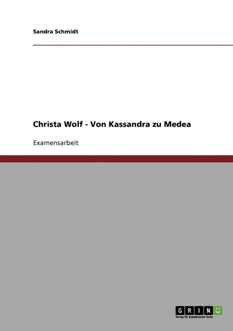 Sandra Schmidt - Zu Christa Wolfs "Von Kassandra zu Medea", Häftad