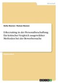 E-Recruiting in der Personalbeschaffung. Ein kritischer Vergleich ausgew�hlter Methoden bei der Bewerbersuche