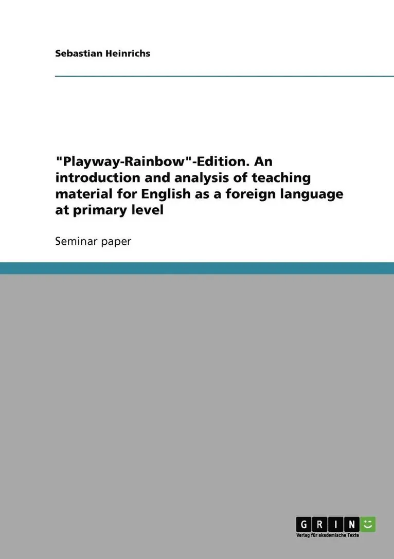 Sebastian Heinrichs - "Playway-Rainbow"-Edition. An introduction and analysis of teaching material for English as a foreign language at primary level, Häftad. Tillgänglighet: Lägg i varukorg