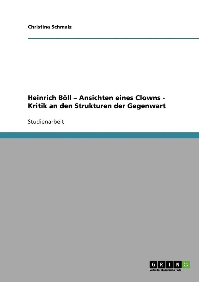 Christina Schmalz - Heinrich Böll - Ansichten eines Clowns - Kritik an den Strukturen der Gegenwart, Häftad