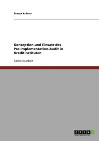 Konzeption und Einsatz des Pre-Implementation-Audit in Kreditinstituten