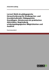 Lernort Wald als pdagogische Herausforderung fr Kindergarten- und Grundschulkinder