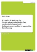 El espaol de Amrica - Zur Sprachensituation in Mexiko