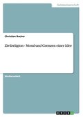 Zivilreligion - Moral und Grenzen einer Idee