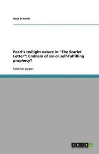 Pearl's twilight nature in &quot;The Scarlet Letter&quot;
