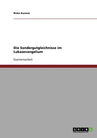 Sondergutgleichnisse im Lukasevangelium