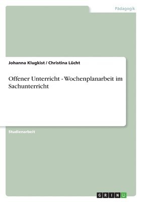 Johanna Klugkist, Christina Lücht - Offener Unterricht - Wochenplanarbeit im Sachunterricht, Häftad