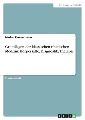 Marion Zimmermann - Grundlagen der klassischen tibetischen Medizin, Häftad