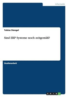 Tobias Stengel - Sind ERP Systeme noch zeitgemäß?, Häftad