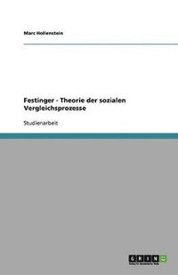 Festinger - Theorie der sozialen Vergleichsprozesse