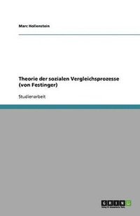 Theorie der sozialen Vergleichsprozesse (von Festinger)