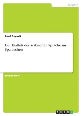 Emel Deyneli - Einfluß der arabischen Sprache im Spanischen, Häftad