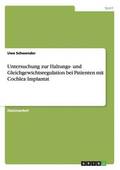 Untersuchung Zur Haltungs- Und Gleichgewichtsregulation Bei Patienten Mit Cochlea Implantat