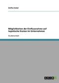 Möglichkeiten der Einflussnahme auf logistische Kosten im Unternehmen