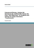 Literaturverfilmung - Analyse der Umsetzung der einf�hrenden Szenen des Films "Eyes Wide Shut" im Vergleich zum Anfang von Arthur Schnitzlers "Traumnovelle"